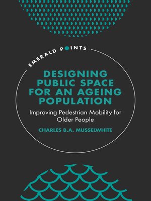 cover image of Designing Public Space for an Ageing Population